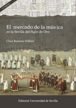 El mercado de la música en la Sevilla del Siglo de Oro
