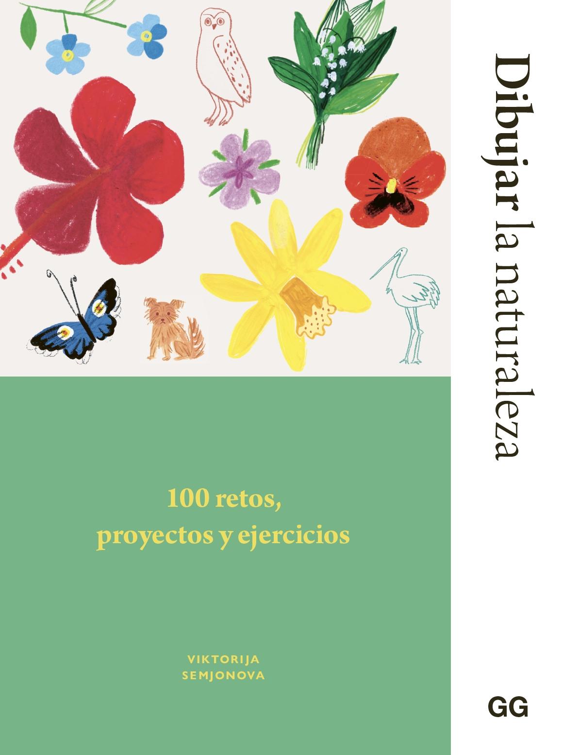 Dibujar la naturaleza "100 retos, proyectos y ejercicios"
