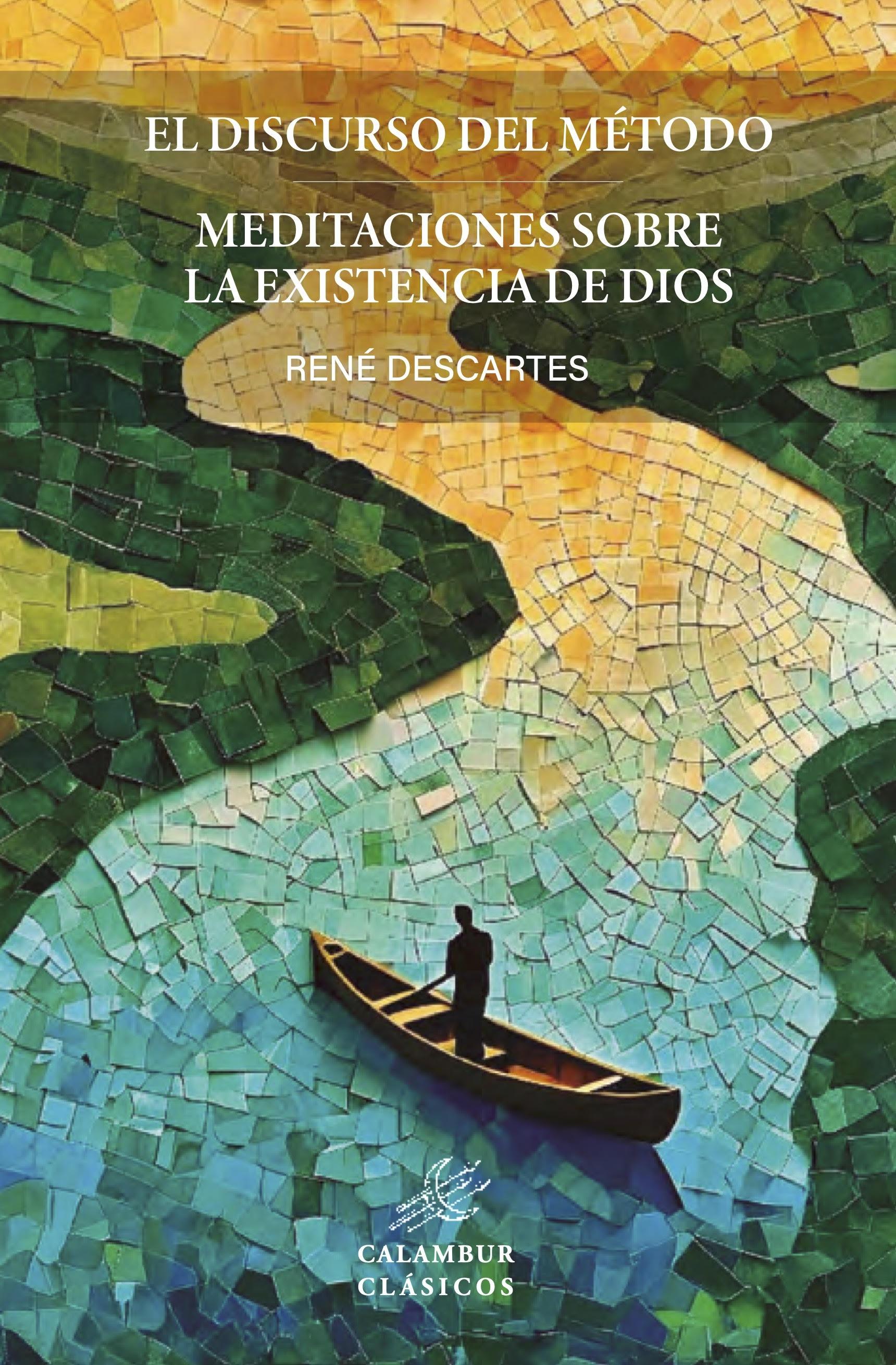 El discurso del método "Meditaciones sobre la existencia de dios"