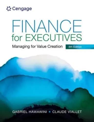 Finance for Executives "Managing for Value Creation"