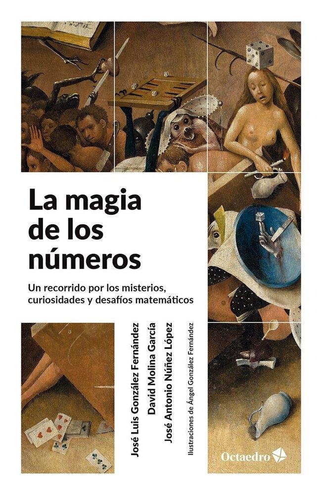 La magia de los números "Un recorrido por los misterios, curiosidades y desafíos matemáticos"