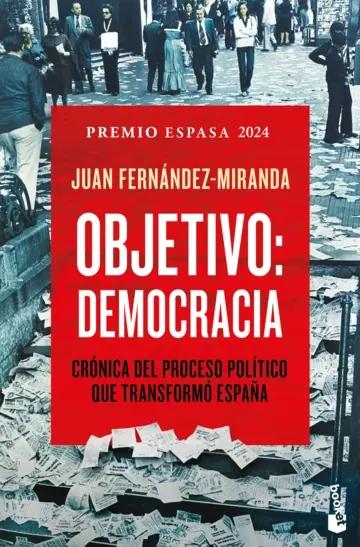 Objetivo: democracia "Crónica del proceso político que transformó España"