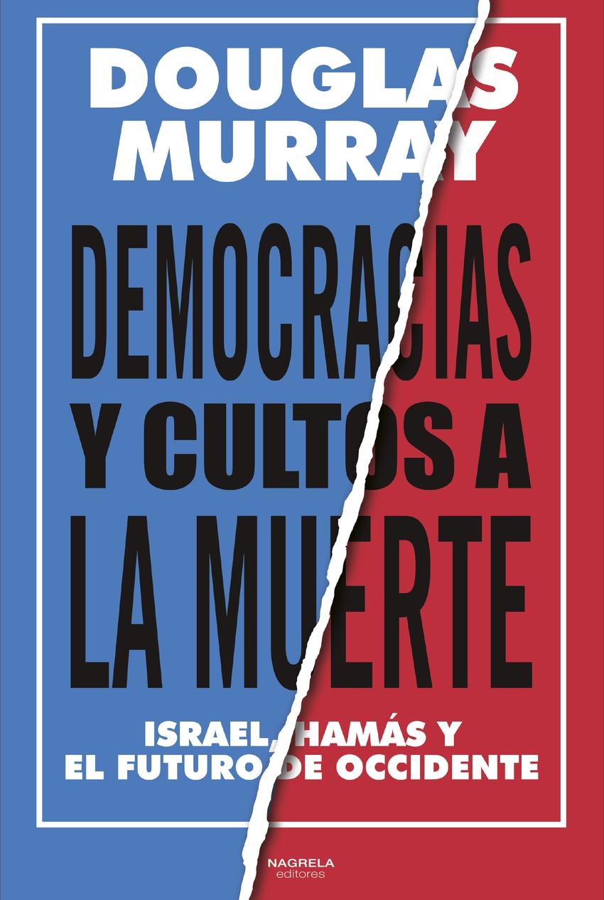 Democracias y cultos a la muerte "Israel, Hamás y el futuro de Occidente"
