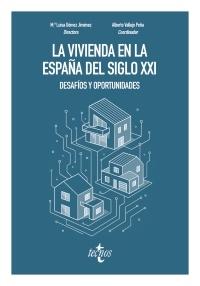 La vivienda en la España del siglo XXI "Desafío y oportunidades"