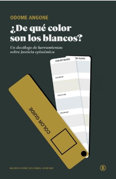 ¿De qué color son los blancos? "Un decálogo de herramientas sobre justicia epistémica"