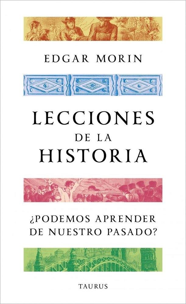 Lecciones de la historia "¿Podemos aprender de nuestro pasado?"