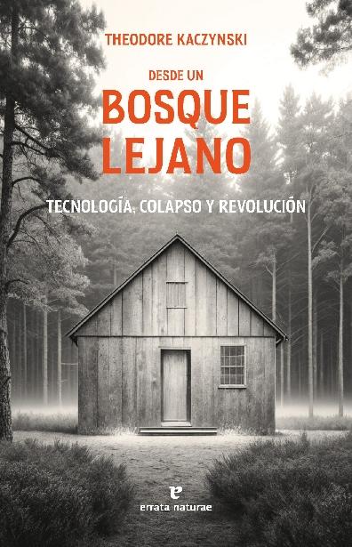 Desde un bosque lejano "Tecnología, colapso y revolución"