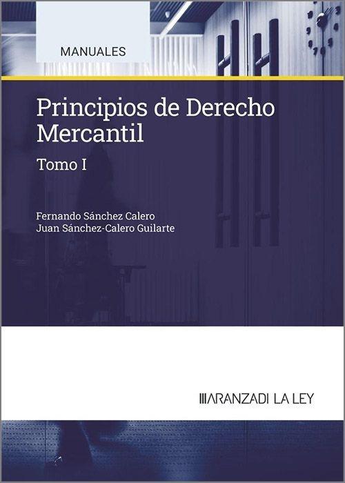 Portada del libro: Principios de Derecho Mercantil Tomo I "Introducción. Régimen de la empresa. Derecho de sociedades" Principios de Derecho Mercantil Tomo I "Introducción. Régimen de la empresa. Derecho de sociedades"