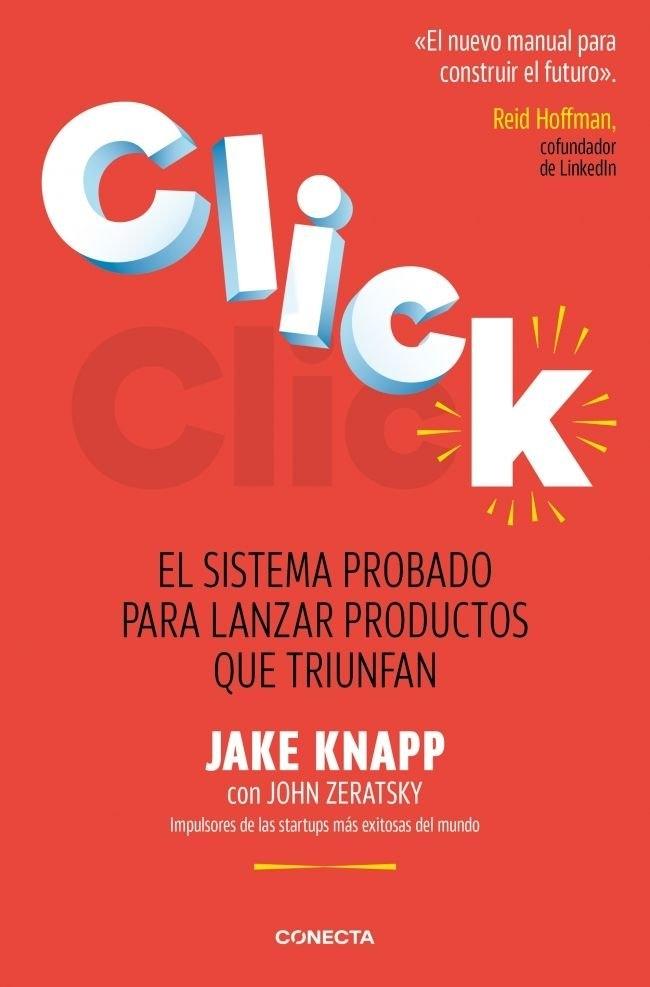 Portada del libro: Click "El sistema probado para lanzar productos que triunfan" Click "El sistema probado para lanzar productos que triunfan"