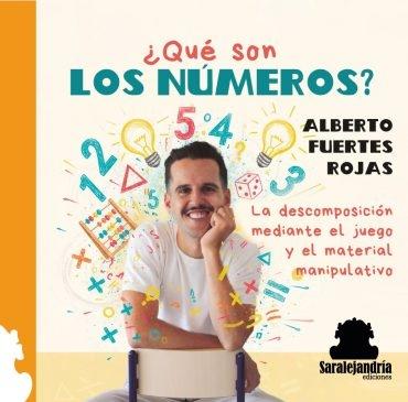 Portada del libro: ¿Qué son los números? "La descomposición mediante el juego y el material manipulativo" ¿Qué son los números? "La descomposición mediante el juego y el material manipulativo"