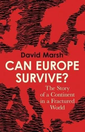 Portada del libro: Can Europe Survive? "The Story of a Continent in a Fractured World" Can Europe Survive? "The Story of a Continent in a Fractured World"