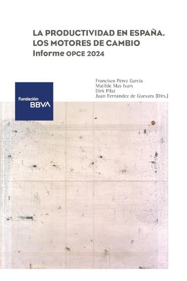 Portada del libro: La productividad en España. Los motores de cambio "Informe OPCE 2024" La productividad en España. Los motores de cambio "Informe OPCE 2024"