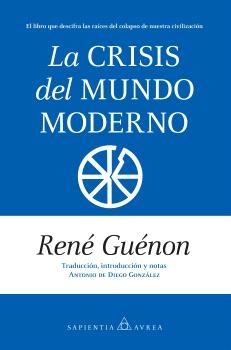 Portada del libro: La crisis del mundo moderno La crisis del mundo moderno