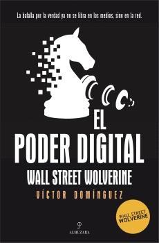Portada del libro: El poder digital "Wall Street Wolverine" El poder digital "Wall Street Wolverine"