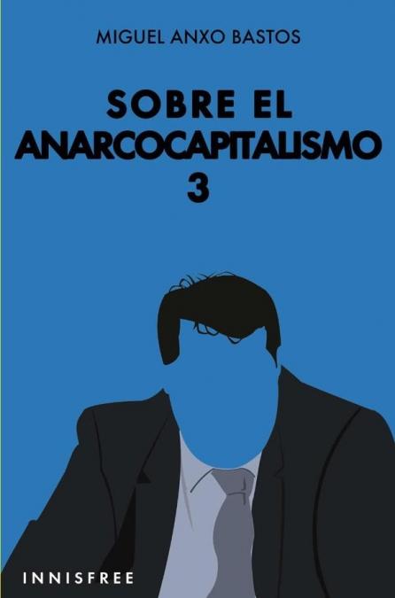 Portada del libro: Sobre el anarcocapitalismo 3 Sobre el anarcocapitalismo 3