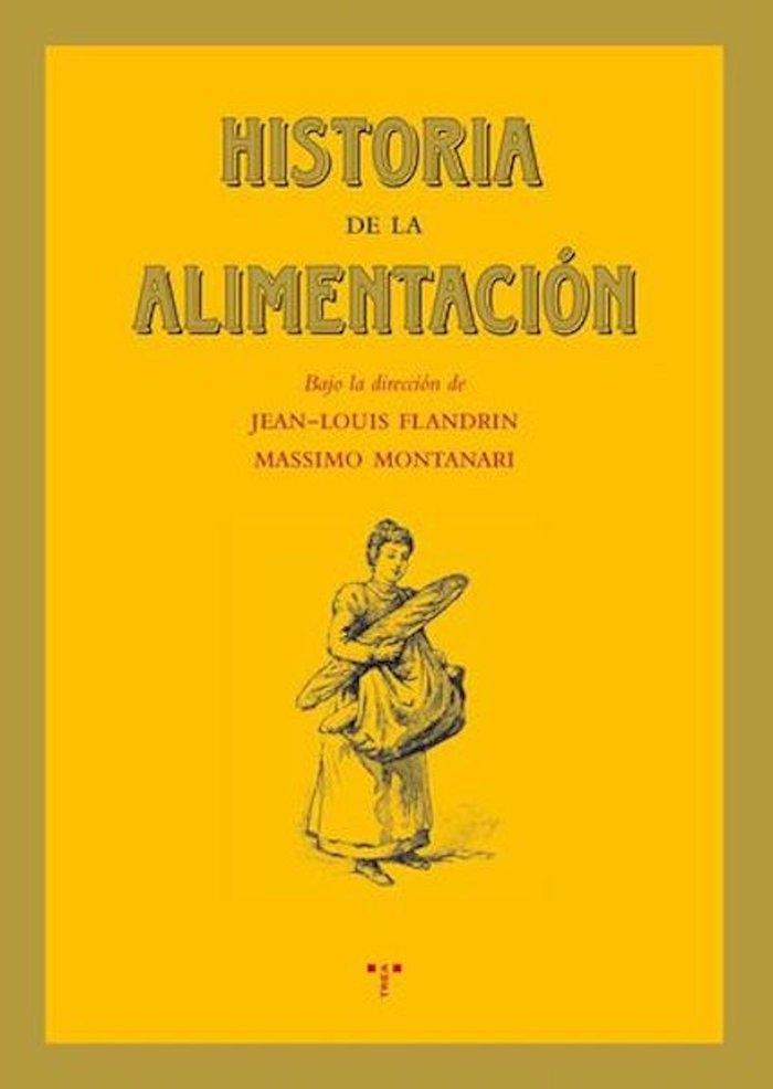 Portada del libro: Historia de la alimentación Historia de la alimentación