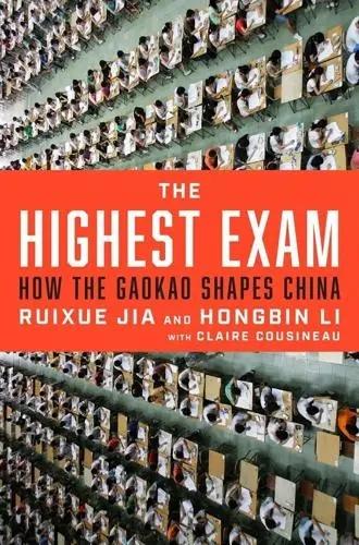 The Highest Exam "How the Gaokao Shapes China"