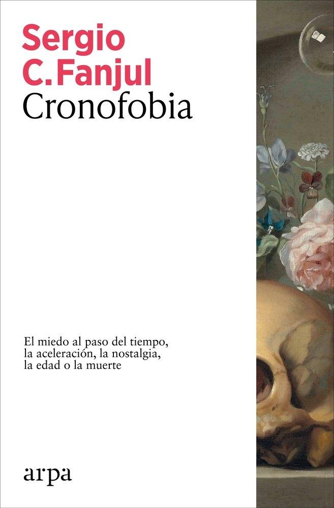 Cronofobia "El miedo al paso del tiempo, la aceleración, la nostalgia, la edad o la muerte"