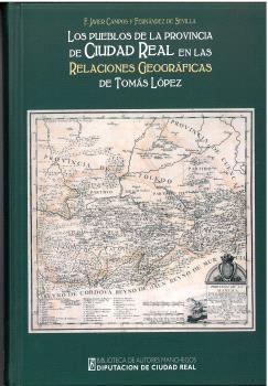 Los pueblos de la provincia de Ciudad Real en las Relaciones Geográficas de Tomás López