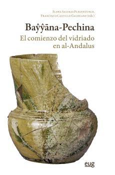 Bayyana-Pechina "El comienzo del vidriado en el al-Andalus"