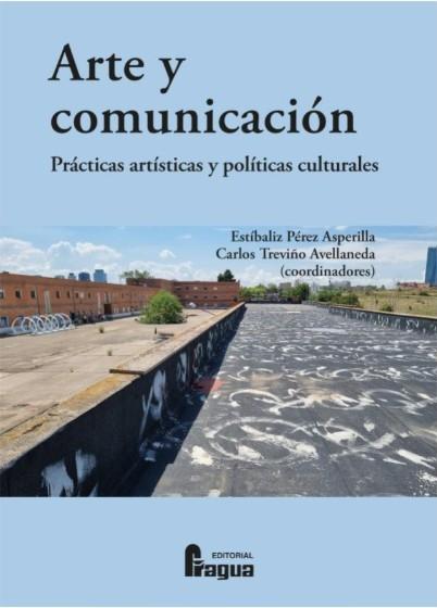 Arte y comunicación "Prácticas artísticas y políticas culturales"
