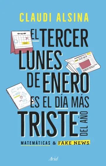 El tercer lunes de enero es el más triste del año "Matemáticas & fake news"