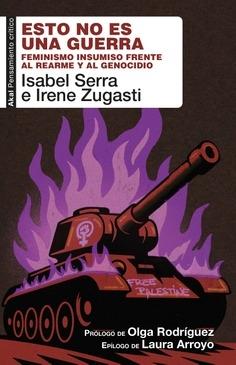 Esto no es una guerra "Feminismo insumiso frente al rearme y al genocidio"