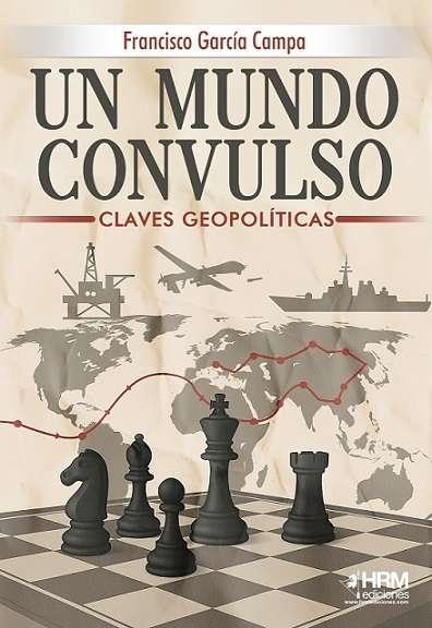 Un mundo convulso "Claves geopolíticas"