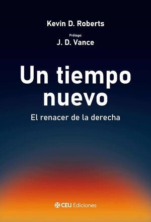 Un tiempo nuevo "El renacer de la derecha"
