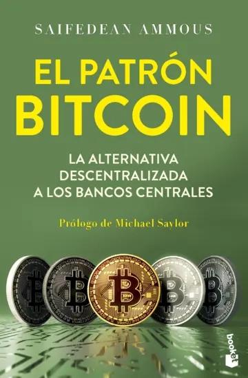 El patrón Bitcoin "La alternativa descentralizada a los bancos centrales"