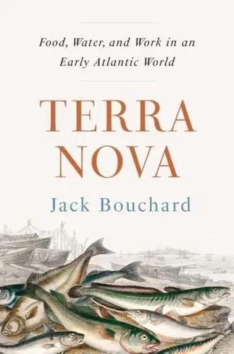 Terra Nova "Food, Water, and Work in an Early Atlantic World"