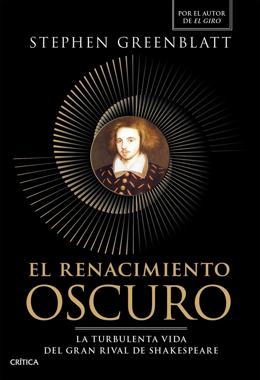 El Renacimiento oscuro "La turbulenta vida del gran rival de Shakespeare"