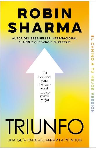 Triunfo "101 lecciones para destacar en el trabajo y vivir mejor"