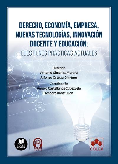 Derecho, Economía, Empresa, Nuevas tecnologías, Innovación Docente y Educación "Cuestiones prácticas actuales"