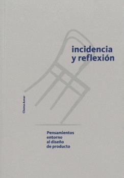 Incidencia y reflexión "Pensamientos en torno al diseño de producto"