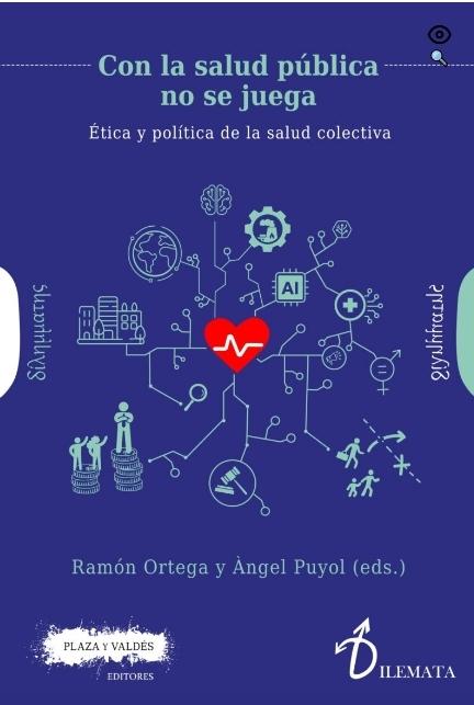 Con la salud no se juega "Ética y política de la salud colectiva"