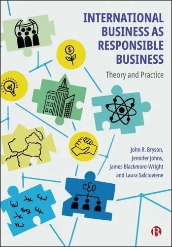 International Business as Responsible Business "Theory and Practice"