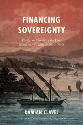 Financing Sovereignty "The Poyais Scandal in the Early Nineteenth-Century Atlantic World"