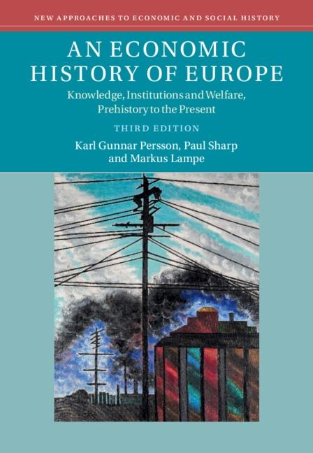 An Economic History of Europe "Knowledge, Institutions and Welfare, Prehistory to the Present"