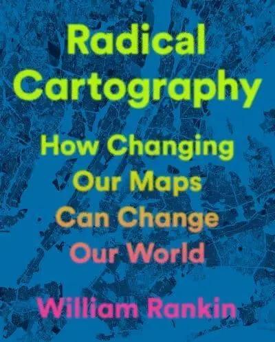 Radical Cartography "Visual Argument in the Age of Data"