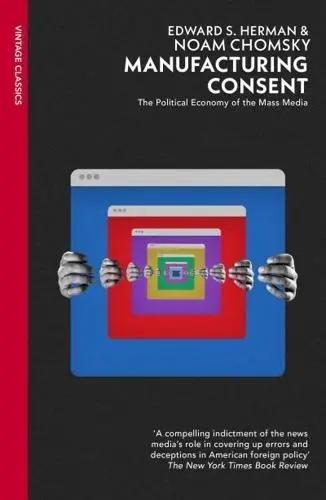 Manufacturing Consent "The Political Economy of the Mass Media"