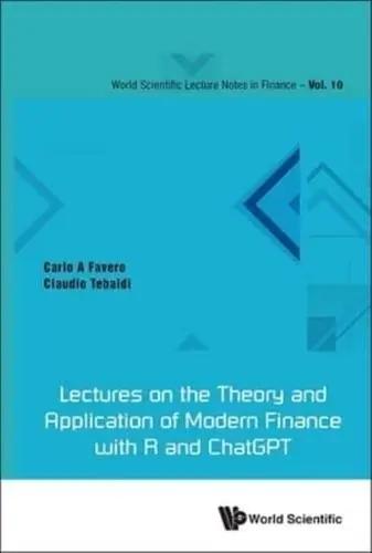 Lectures On The Theory And Application Of Modern Finance With R And Chatgpt