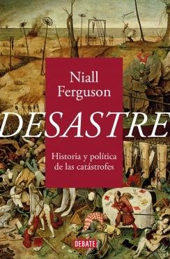 Desastre "Historia y política de las catástrofes"