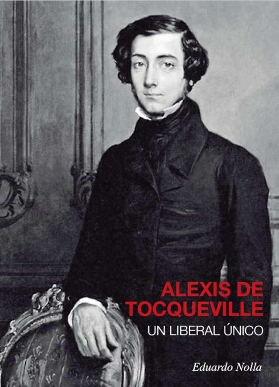 Alexis de Tocqueville "Un liberal único"