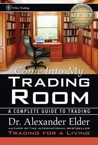 Come into the Trading Room "A Complete Guide to Trading"