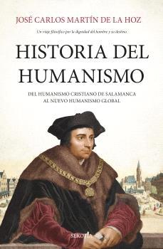 Historia del humanismo "Del humanismo cristiano de Salamanca al nuevo humanismo global"