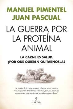 La guerra por la proteína animal "La carne es salud ¿Por qué quieren quitárnosla?"
