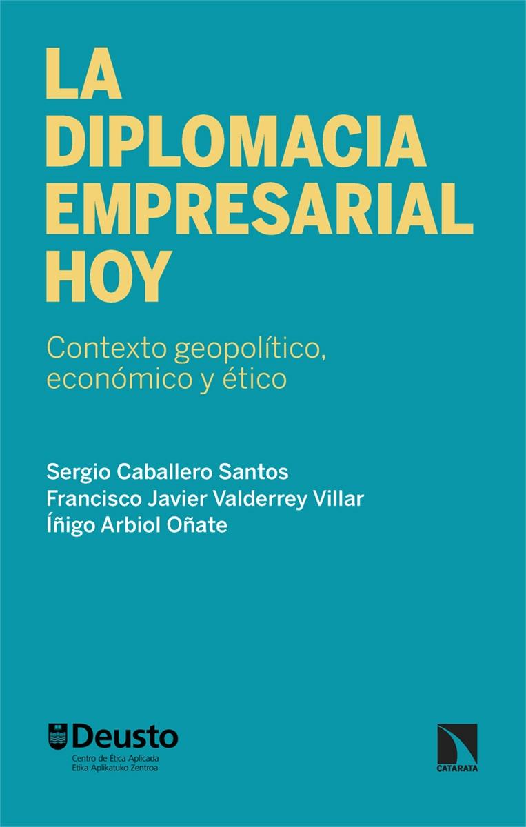 La diplomacia empresarial hoy "Contexto geopolítico, económico y ético"