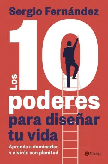Los 10 poderes para diseñar tu vida