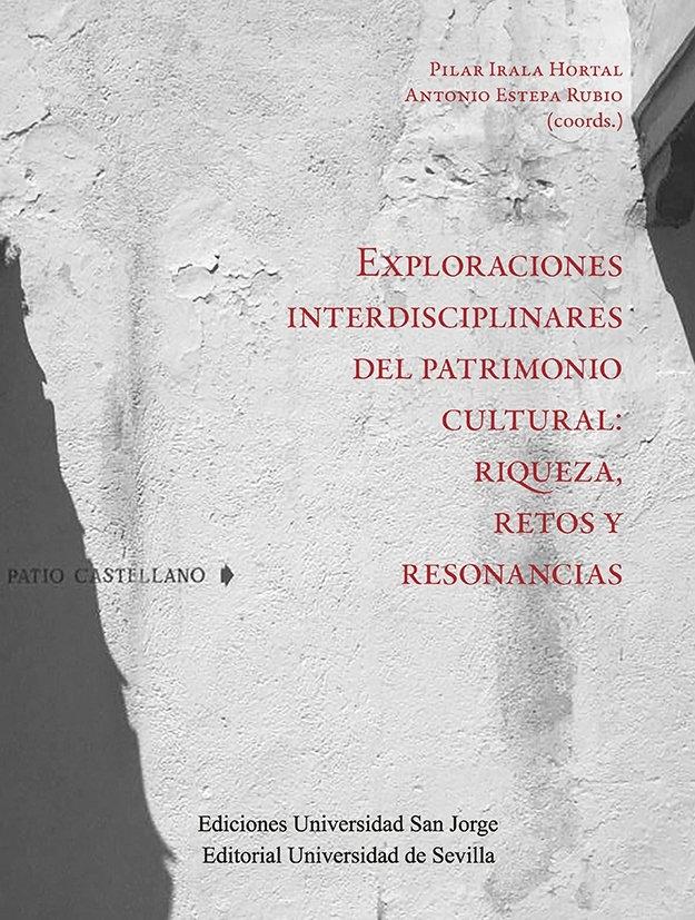Exploraciones interdisciplinares del patrimonio cultural "Riqueza, retos y resonancias"